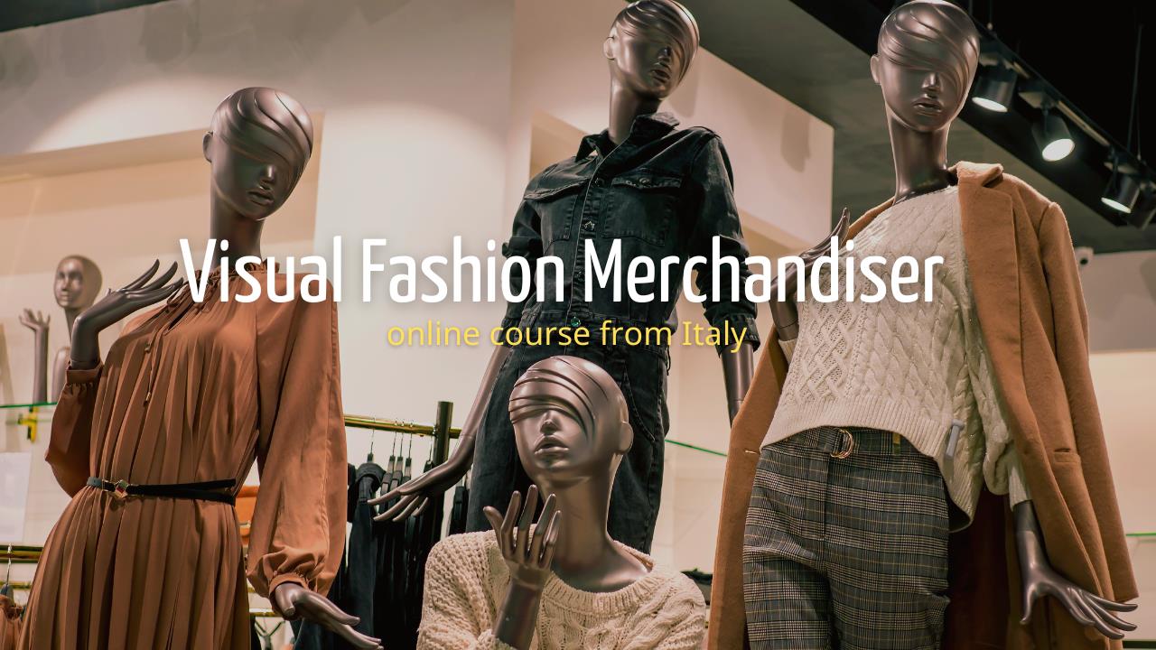 Visual Fashion merchandiser online certification course Italian E