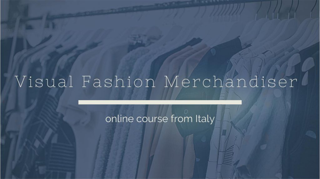 Visual Fashion merchandiser online certification course Italian E