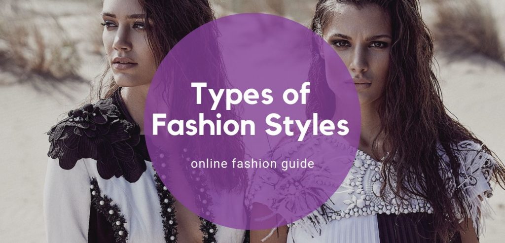 Types of Fashion Styles: сomplete guide | Italian E-Learning Fashion School