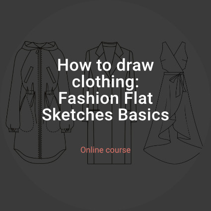 Online course How to draw clothing: Fashion Flat Sketches Basics ...