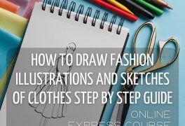 How to draw fashion illustrations and sketches of clothes step by step guide