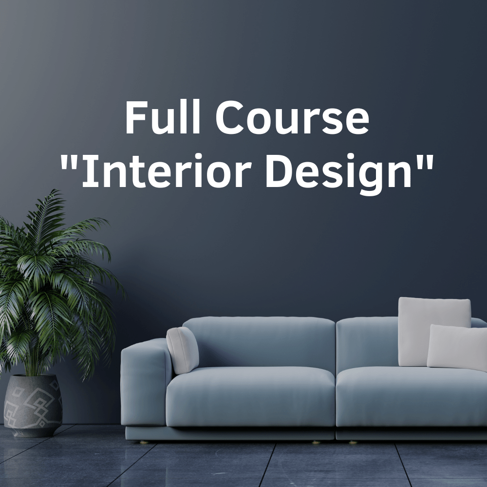 Full course Interior Design