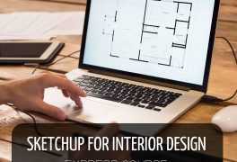 EXPRESS-COURSE SKETCHUP FOR INTERIOR DESIGN FOR BEGINNERS